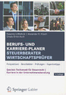 Berufs- Und Karriere-Planer Steuerberater - Wirtschaftsprfer: Perspektiven - Berufsbilder - Prfungen - Expertentipps