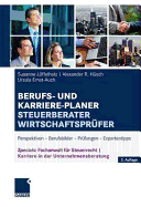 Berufs- Und Karriere-Planer Steuerberater - Wirtschaftspr Fer: Perspektiven - Berufsbilder - PR Fungen - Expertentipps