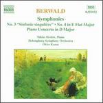 Berwald: Symphonies No. 3 ("Sinfonie singulière") & 4; Piano Concerto in D Major