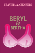 Beryl & Bertha