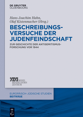 Beschreibungsversuche Der Judenfeindschaft - Hahn, Hans-Joachim (Editor), and Kistenmacher, Olaf (Editor)
