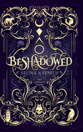 Beshadowed: Complete Urban Fantasy Series Omnibus