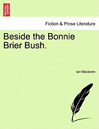 Beside the Bonnie Brier Bush. - MacLaren, Ian