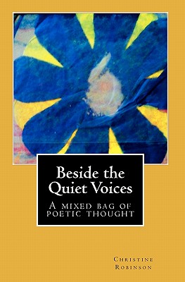 Beside the Quiet Voices - Robinson, Christine