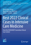 Best 2022 Clinical Cases in Intensive Care Medicine: From the ESICM NEXT Committee Clinical Case Contest