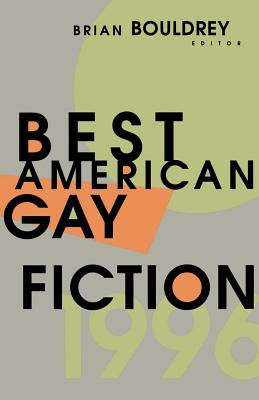 Best American Gay Fiction - Bouldrey, Brian