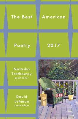 Best American Poetry 2017 - Lehman, David, and Trethewey, Natasha