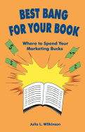 Best Bang for Your Book: Where to Spend Your Marketing Bucks