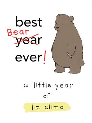 Best Bear Ever!: A Little Year of Liz Climo - Climo, Liz