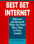 Best Bet Internet: Reference and Research When You Don't Have Time to Mess Around