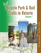 Best Bicycle Park and Rail Trails in Ontario - Volume 1: 45 Park Paths - 20 Rail Trails