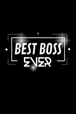 Best Boss Ever Notebook: Lined Notebook / Journal Gift with spine colored, 120 Pages, 6x9, Soft Cover, Matte Finish. - Times, Notebooks