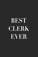 Best Clerk Ever: Blank Lined Notebook
