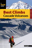 Best Climbs Cascade Volcanoes