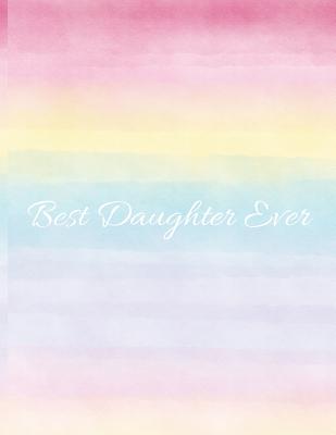 Best Daughter Ever: Rainbow Ombre -120 Pages 8.5 X 11 - Cool Press, Journals