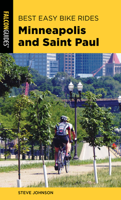 Best Easy Bike Rides Minneapolis and Saint Paul - Johnson, Steve
