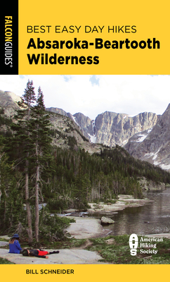 Best Easy Day Hikes Absaroka-Beartooth Wilderness - Schneider, Bill