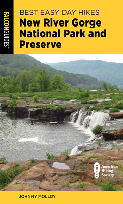 Best Easy Day Hikes New River Gorge National Park and Preserve - Molloy, Johnny