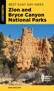 Best Easy Day Hikes Zion and Bryce Canyon National Parks, Third Edition