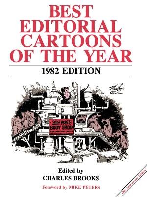 Best Editorial Cartoons of the Year - Brooks, Charles (Editor), and Peters, Mike (Foreword by)