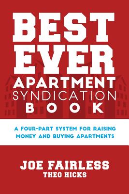 Best Ever Apartment Syndication Book - Fairless, Joe, and Hicks, Theo