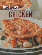 Best-Ever Chicken: Exciting Recipes for Every Occasion