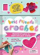 Best Friends Crochet: Awesome Projects to Share with Your Friends