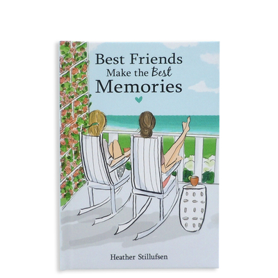 Best Friends Make the Best Memories by Heather Stillufsen, a Charming Friendship Gift Book from Blue Mountain Arts - Stillufsen, Heather