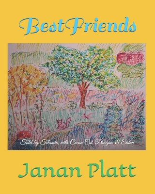 Best Friends - Platt, Telamia Telamachia, and Platt, Janan Jennifer