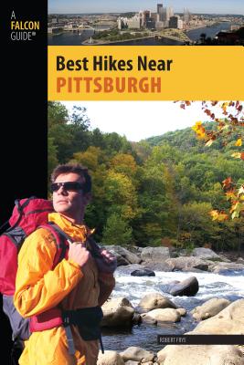 Best Hikes Near Pittsburgh - Frye, Bob