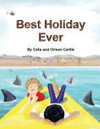 Best Holiday Ever: This unique book, for six to eight year olds, tells two stories at the same time. The boy describes his best holiday ever but the illustrations reveal a series of hilarious disasters. Enjoy the way children and adults sometimes see thin
