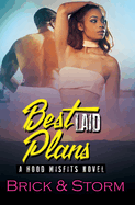 Best Laid Plans: A Hood Misfits Novel