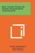 Best Loved Poems by Henry Wadsworth Longfellow