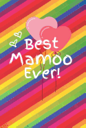 Best Mamoo Ever: Cute Colorful Soft Cover Blank Lined Notebook Planner Composition Book (6 X 9 110 Pages) (Best Mamoo and Grandma Gift Idea for Birthday, Mother's Day and Christmas from Grandkids)