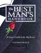 Best Man's Handbook: A Guy's Guide to the Big Event