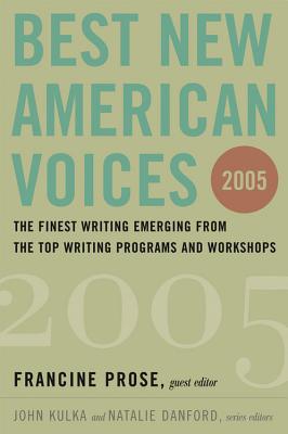 Best New American Voices - Kulka, John (Editor), and Danford, Natalie (Editor), and Prose, Francine (Editor)