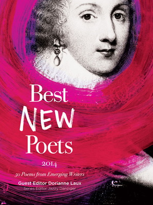 Best New Poets: 50 Poems from Emerging Writers - Laux, Dorianne (Editor), and Danziger, Jazzy (Editor)