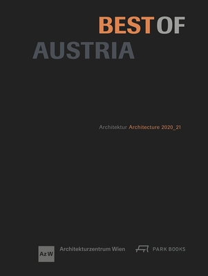 Best of Austria: Architecture 2020_21 - Architekturzentrum Wien (Editor)