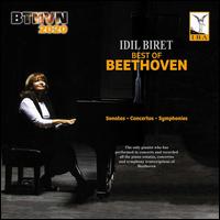 Best of Beethoven: Sonatas, Concertos, Symphonies - Ali Sinan Glsen (bass); Can Serhat Saygi (tenor); Ethem Demir (tenor); Glben zisik Cayan (soprano); Idil Biret (piano);...