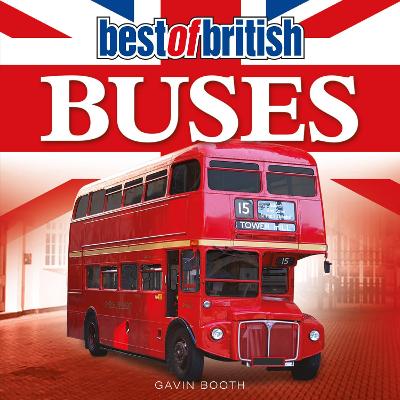 Best of British Buses - Booth, Gavin