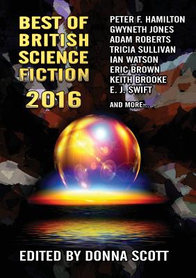 Best of British Science Fiction - Hamilton, Peter F., and Brooke, Keith, and Sullivan, Tricia