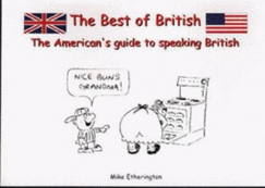 Best of British: The American's Guide to Speaking British