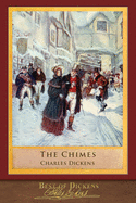 Best of Dickens: The Chimes (Illustrated)