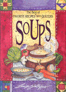 Best of Favorite Recipes from Quilters: Soups