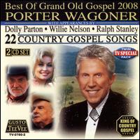 Best of Grand Old Gospel 2008 - Porter Wagoner