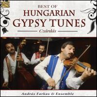 Best of Hungarian Gypsy Tunes: Czaedas - Andrs Farkas & Ensemble