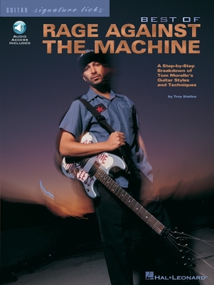 Best of Rage Against the Machine - Guitar Signature Licks Book with Online Audio Demos - Stetina, Troy, and Rage Against the Machine