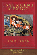 Best of Reed: Insurgent Mexico