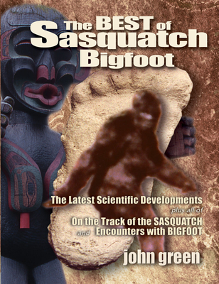 Best of Sasquatch Bigfoot - Green, John
