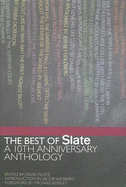 Best of Slate: A 10th Anniversary Anthology